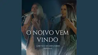 O Noivo Vem Vindo