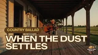 When the Dust Settles – 10 Country Songs That’ll Touch Your Soul