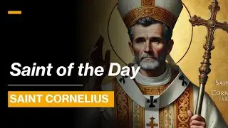 Saint of the Day: St. Cornelius | September 16, 2024