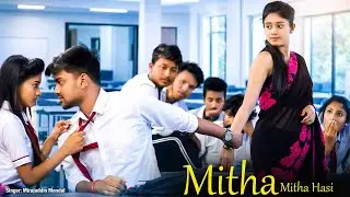 Mitha Mitha Hasi | Cute Classroom Romance | First Love in School Life | Letest Hindi Love Song