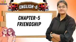 KNOWLEDGE OCEAN ENGLISH-6 | CHAPTER-5: FRIENDSHIP