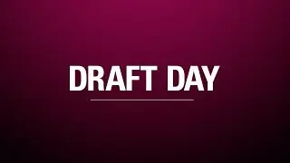 Draft Day: Part 1