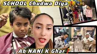 School Chudwa Rahe Hain? 😢 | Nani Ke Ghar Drop | Birthday Vlog 🎂 | Full Day Family Vlog