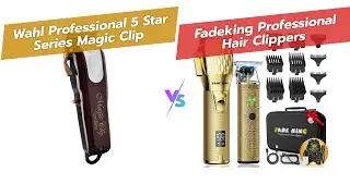 💈 Wahl Magic Clip vs FADEKING Clippers: Best Hair Clippers Comparison! ✂️