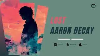 Aaron Decay &ndash; Lost | Teoxane Production |