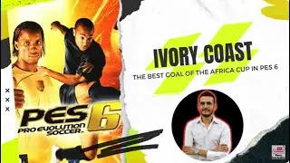 IVORY COAST - The best goals of the Africa Cup in PES 6 - Pro Evolution Soccer 6 - CAN 2024