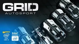 GRID Autosport on Intel HD Graphics 2500 | Core i5-3570 & 8GB RAM