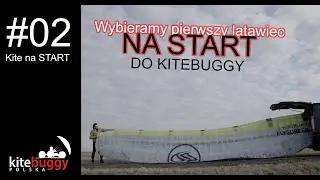 #02 -  Wybieramy pierwszy latawiec na start do Kite Buggy.