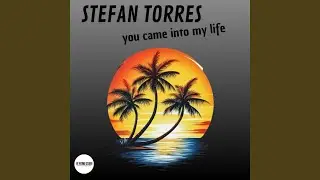YOU CAME INTO MY LIFE