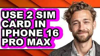 How to Use 2 Sim Card in Iphone 16 Pro Max (easy Method)