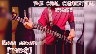 [Bass cover]THE ORAL CIGARETTES ERASE[TAB譜有]