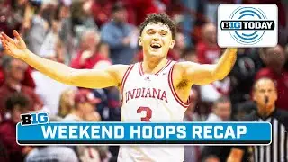 BIG Upsets & OT Thrillers - Recapping Weekend Hoops Action | B1G Today