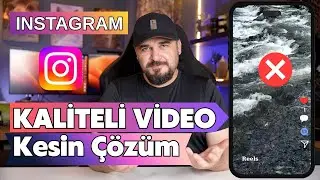 Reels Videolarında Kalite Kaybına Son. Instagram Kaliteli Video Sorunu Kesin Çözüm