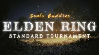 EU & NA | Feb 2025 Souls Buddies ⋆ ELDEN RING Standard Tournament