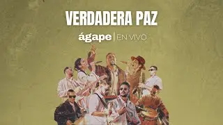 Verdadera Paz (En Vivo) - &Aacute;gape I Videoclip Oficial