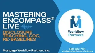 Disclosure Tracking, Changed Circumstances, Re-Baselines in Encompass&reg;