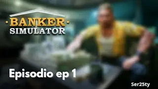 banker simulator ep 1 
