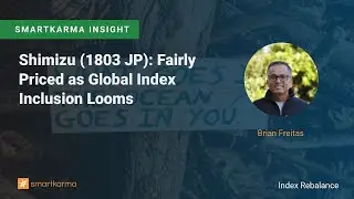 Shimizu (1803 JP): Fairly Priced as Global Index Inclusion Looms