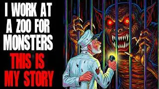 I Work At A Zoo For Demons, This Is My Story | Creepypasta