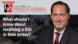 What should I know about receiving a DUI in New Jersey?