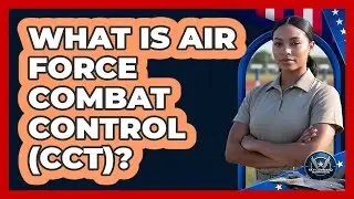 What Is Air Force Combat Control (CCT)?