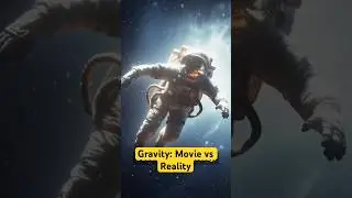 Gravity: Movie vs Reality