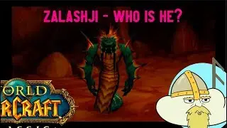 Mysteries of WoW Classic - Zalashji