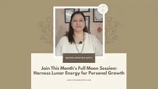 Join This Month's Full Moon Session: Harness Lunar Energy for Personal Growth