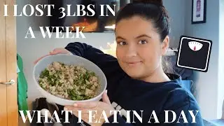 I lost 3lbs in a week! What I eat in a day | Calorie Deficit