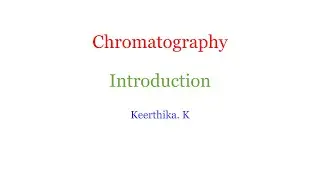 Chromatography Part 1 - Basic concept, components and applications - CSIR UGC NET, ICMR, DBT, GATE