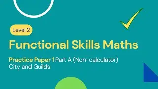 Level 2 Functional Skills Maths Practice Paper 1 Part A (Non-calculator) City & Guilds