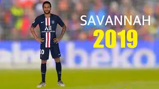 NEYMAR JUNIOR - Savannah Skills | 2019 HD