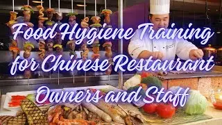 Food Hygiene Training for Chinese Restaurant Owners and Staff