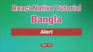 React Native Alert Example | React Native Tutorial Bangla | React Native for Beginners | Part 22
