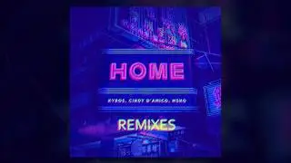 Kyros,Cindy D'Amico,MSHO - Home (LAUDR Remix)