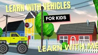 Learn With Vehicles: Learn Colors, numbers, Vehicle Names and more