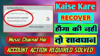 Account Action Required Ko Sahi Kaise Karen | How to remove account action required || Manoj Dey 😇👍