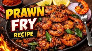 🔥 Spicy Prawn Fry Recipe | Crispy & Juicy Shrimp Fry | Easy South Indian Style 🍤