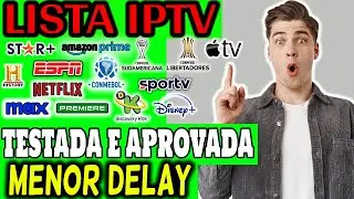 🔴 MELHOR LISTA IPTV 2025 - LISTA IPTV QUE RODA LISO SEM TRAVAMENTOS E F&Aacute;CIL DE USAR - LISTA IPTV