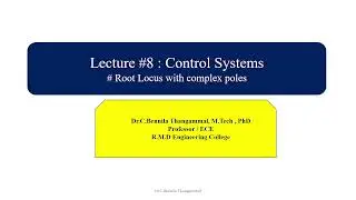 Lecture# 8 Control Systems : Sketch the Root Locus with Complex Poles & Real Zeros