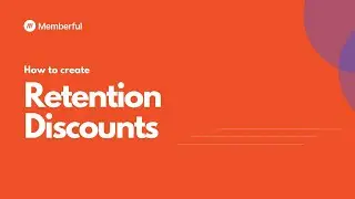 How to set up Retention Discounts in Memberful