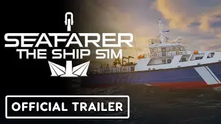 Seafarer: The Ship Sim - Official Early Access Launch Trailer
