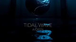 A-DEEN  &mdash;  TIDAL WAVE