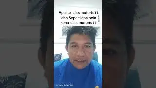 Apa itu sales Motoris ?? bagaimana pola kerja sales motoris ??