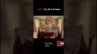 Osho , Reality is a dream.
