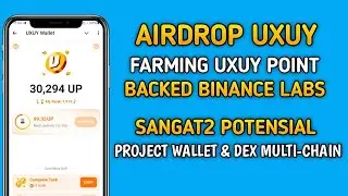 Airdrop UXUY Web3 Multi-Chain Wallet | Project Wallet + DEX biasanya Wangi Slur, UXUY Backed Binance
