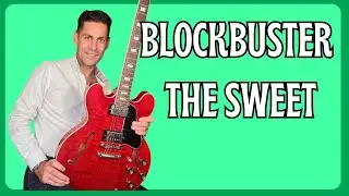Learn to play Blockbuster By The Sweet . Guitar lesson + Tutorial