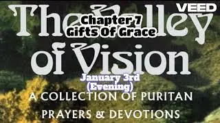 The Valley of Vision - Christian Puritan Devotions & Prayers Chapter 7 - 3rd January - Happiness