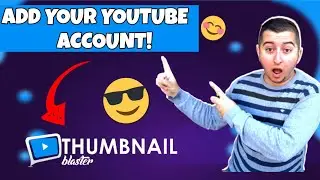 Thumbnail Blaster Tutorial 🔥 How to add a new Youtube account to Thumbnail Blaster software 🔥