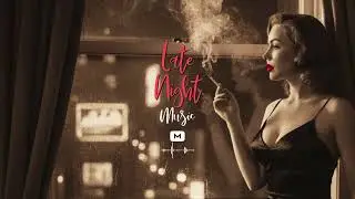 Late Night Jazz &ndash; 1950s New York Romance | Slow Sensual Sax Instrumentals